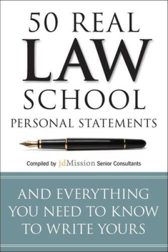 50 Real Law School Personal Statements: And Everything You Need to Know t – GOOD