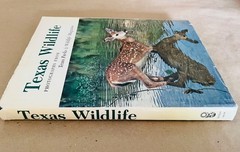 1st Edition Texas Wildlife: Photographs from Texas Parks & Wildlife 1978