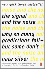 THE SIGNAL AND THE NOISE: WHY SO MANY PREDICTIONS FAIL – By Nate Silver *VG+*