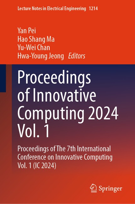 Proceedings Of Innovative Computing 2024 Vol 1: Proceedings…