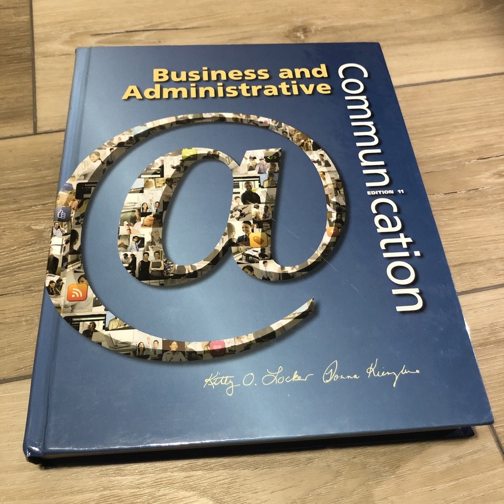 Business and Administrative Communication by Donna S. Kienzler and Kitty O….