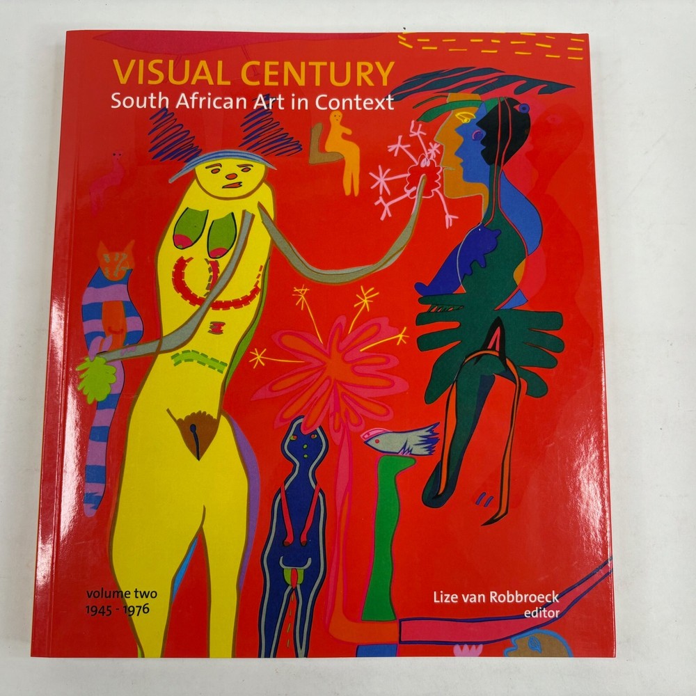 Visual Century Volume Two: 1945-1976: South African Art in Context [Paperback]
