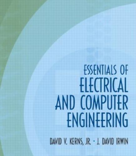Essentials of Electrical and Computer Engineering by Kerns Jr., David V., Irwin