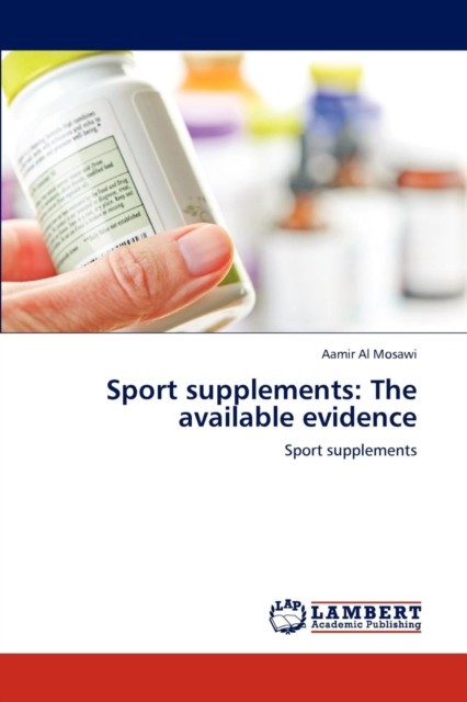 Al Mosawi Aamir – Sport Supplements The Available Evidence – New pape – X555z