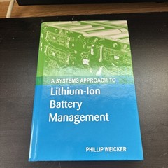 Systems Approach to Lithium-Ion Battery Management by Phil Weicker Hardcover!