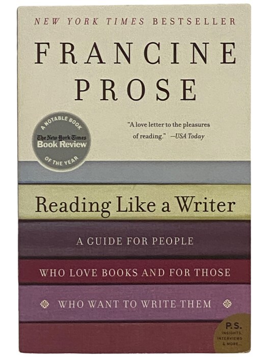 Reading Like a Writer: A Guide for People Who Love Books and for Those Who Wan..