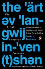 The Art of Language Invention: From Horse-Lords to Dark Elves to Sand Worms,…