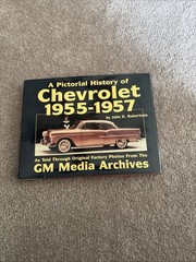 CHEVROLET HISTORY, 1955-1957 (PICTORIAL HISTORY SERIES, By John D. Robertson NEW