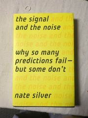 Signal and the Noise : Why So Many Predictions Fail-But Some Don’t by Nate… HC