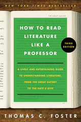 How to Read Literature Like a Professor [Third Edition]: A Lively and Entertaini