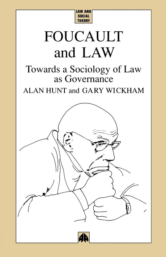 Foucault and Law: Towards a Sociology of Law As Governance (Law and Social Theo,