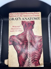 Grays Anatomy; the Unabridged Running Press Edition of the American Classic 1974