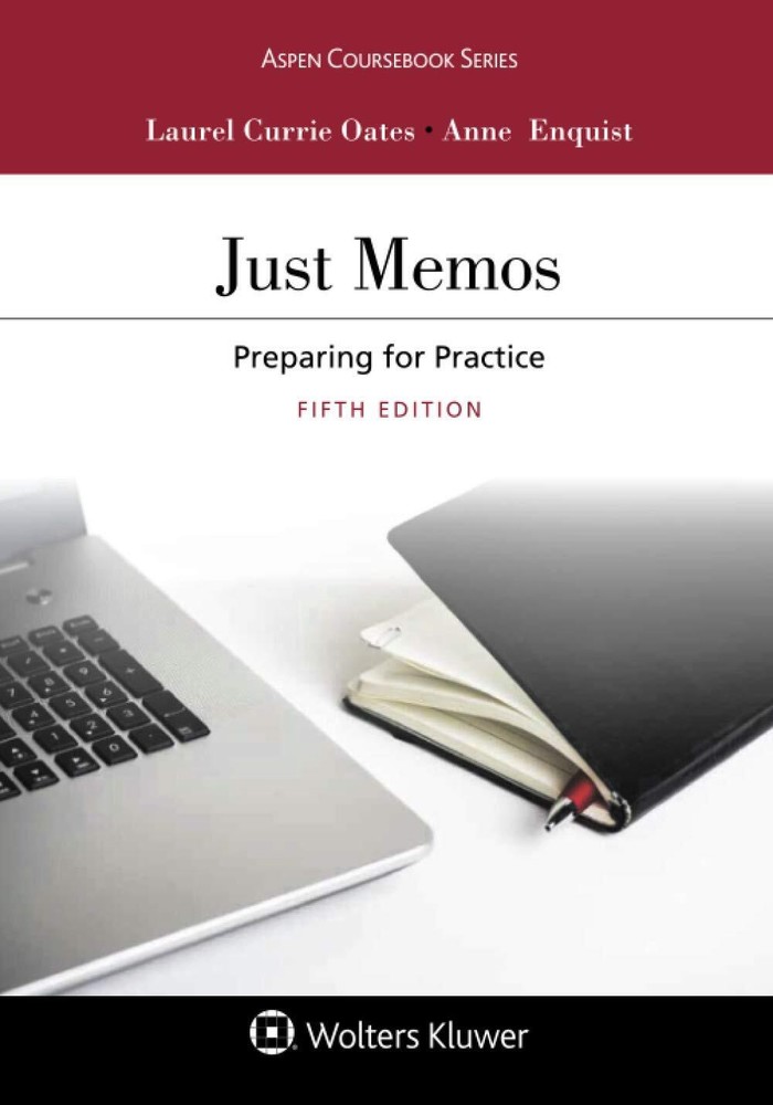 Just Memos: Preparing for Practice (Aspen Coursebook Series) Oates, Laurel