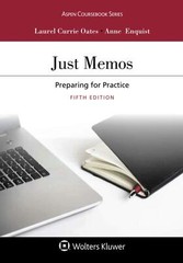 Just Memos: Preparing for Practice (Aspen Coursebook Series) Oates, Laurel