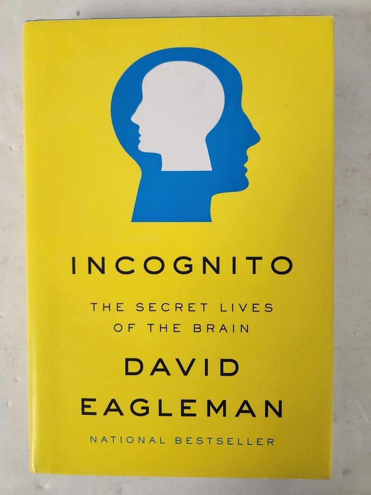 SIGNED Incognito : The Secret Lives of the Brain by David Eagleman (2011)