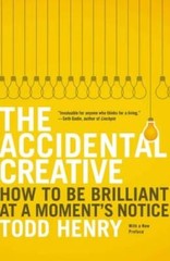 The Accidental Creative: How to Be Brilliant at a Moment’s Notice – VERY GOOD