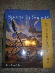 Sports in Society: Issues and – Paperback, by Coakley Jay – Very Good