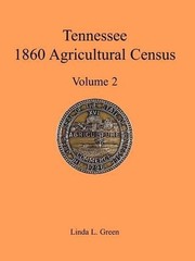 Tennessee 1860 Agricultural Census, Volume 2 by Linda L. Green (English) Paperba
