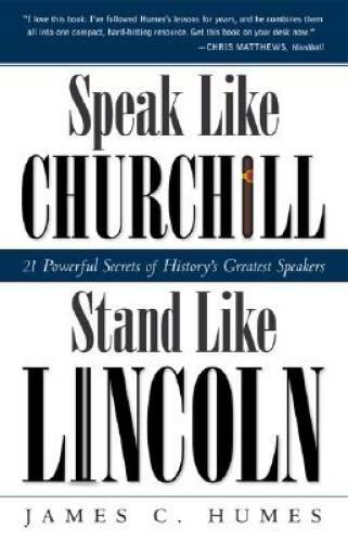 Speak Like Churchill, Stand Like Lincoln: 21 Powerful Secrets of His – VERY GOOD