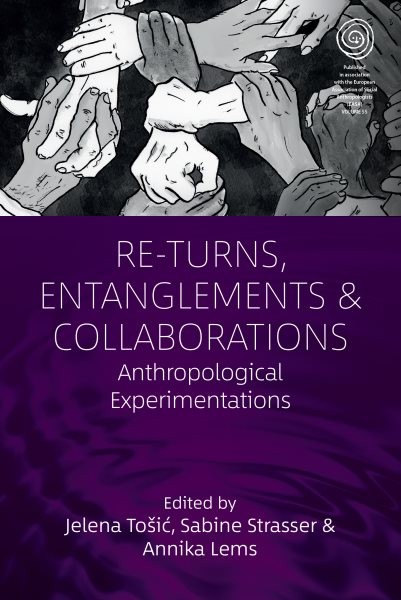 Re-turns, Entanglements and Collaborations : Anthropological Experimentations…