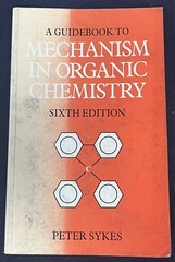 Guidebook to Mechanism in Organic Chemistry by Peter Sykes (1996, Trade…