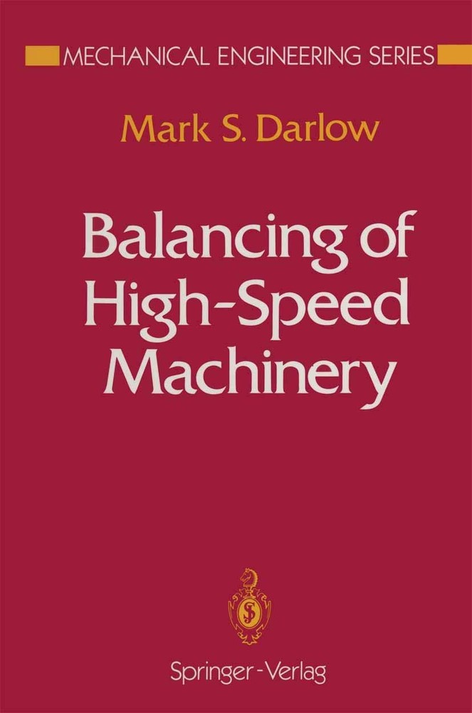 Balancing of High-Speed ??Machinery (Mechanical Engineering Series)