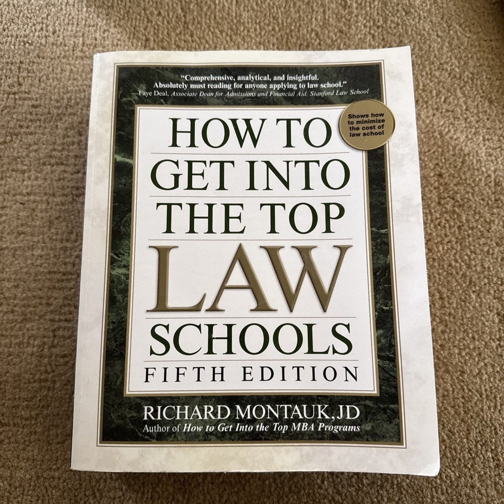 How To Get Into The Top Law Schools: Fifth Edition