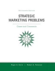 Strategic Marketing Problems: Cases and Comments, 13th Edition by Roger A. Keri