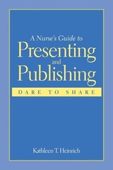 A Nurse’s Guide to Presenting and Publishing: Dare to Share – paperback Hein…