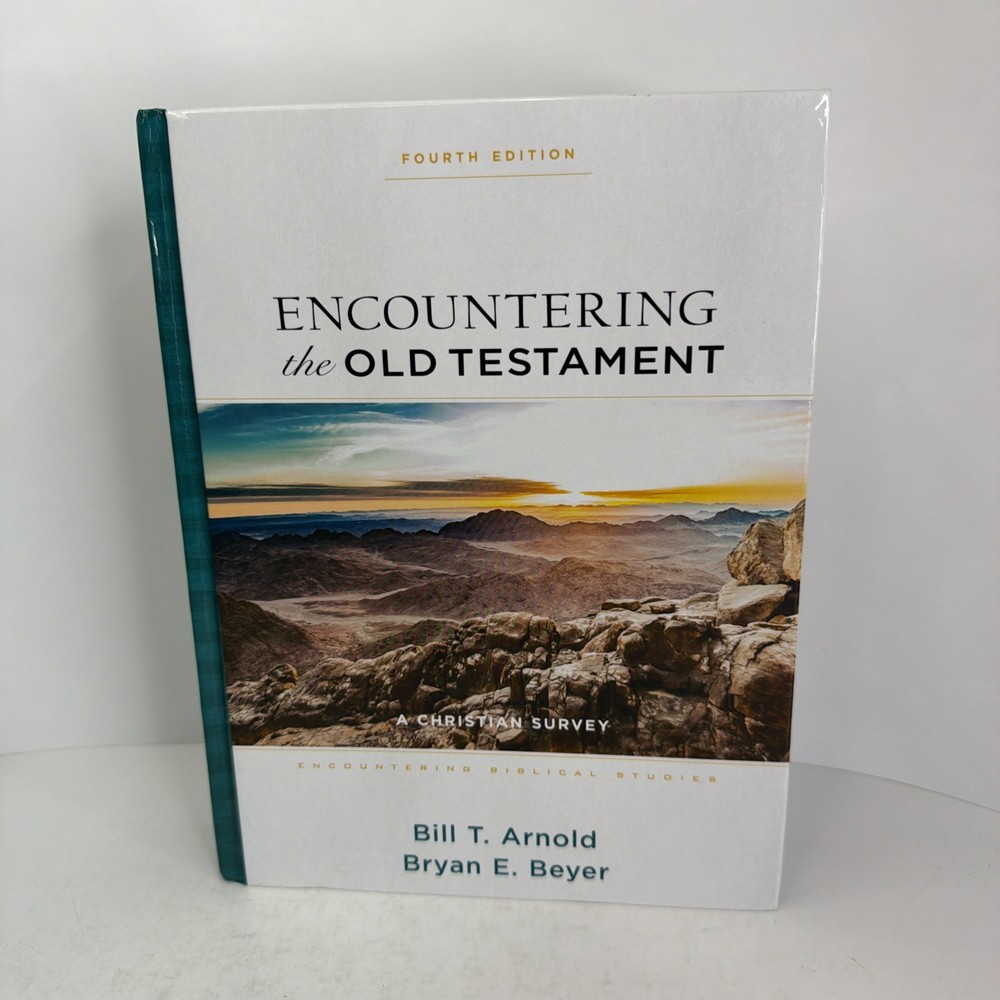 Encountering the Old Testament: A Christian Survey 4th Edition 2024 Hardcover