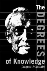 The Collected Works of Jacques Maritain Ser.: Degrees of Knowledge by Jacques…
