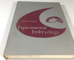 Roberts Rugh – Experimental Embryology 1962 / 65 Minneapolis Burgess Pub. Co