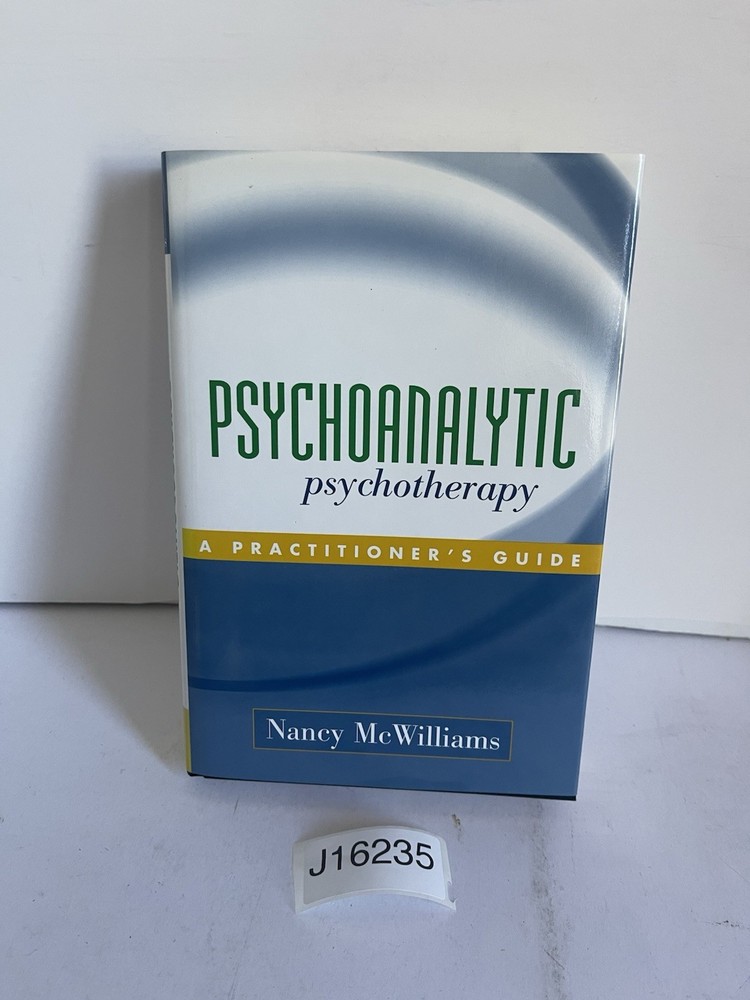 Psychoanalytic Psychotherapy : A Practitioner’s Guide 2004 Hardcover Dust Jacket