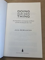 Doing Our Own Thing By: John Mcwhorter, Gotham Books Oct. 2003 1st. Ed. HC/DJ