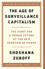 The Age of Surveillance Capitalism: The Fight for a Human Future at the N – GOOD