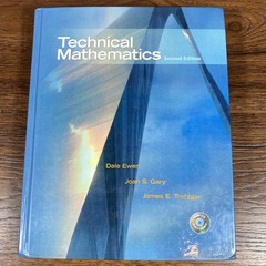 TECHNICAL MATHEMATICS (2ND EDITION) By Dale Ewen & Joan S. Gary – Hardcover