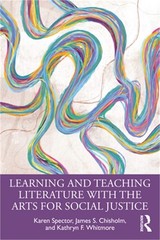 Learning and Teaching Literature with the Arts for Social Justice (Paperback or