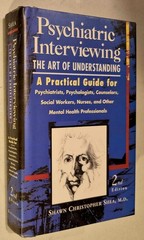Psychiatric Interviewing: the Art of Understanding A Practical Guide for Psych..