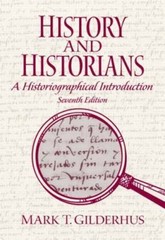 History and Historians by Mark Gilderhus (2009, Trade Paperback)