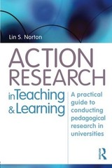 Action research in teaching and learning By Lin S Norton