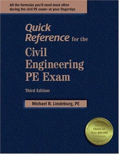 Quick Reference for the Civil Engineering PE Exam by Michael R. Lindeburg
