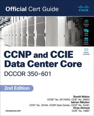 Ccnp And Ccie Data Center Core Dccor 350-601 Official Cert Guide