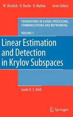 Linear Estimation and Detection in Krylov Subspaces by Guido K E Dietl: New