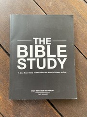 THE BIBLE STUDY – Part 2: New Testament by Zach Windahl One Year Study