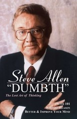 Dumbth: The Lost Art of Thinking With 101 Ways to Reason Better & Improve Your