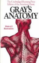 Gray’s Anatomy : The Unabridged Running Press Edition of the Amer