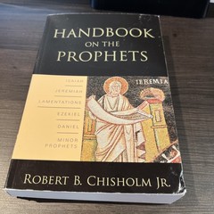 Handbook on the Prophets by Robert B. Chisholm Jr. (2009, Trade Paperback)