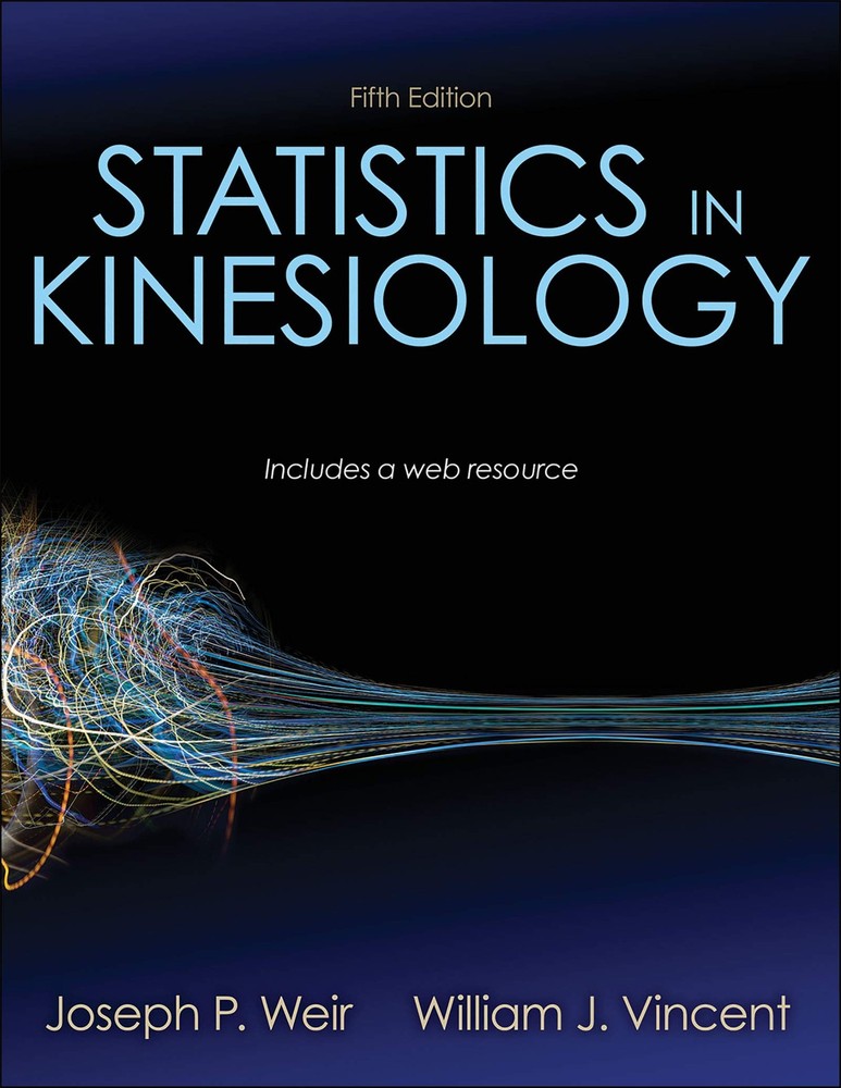 Statistics in Kinesiology by Weir