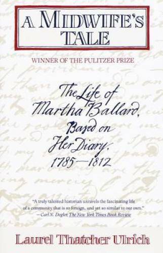 A Midwife’s Tale: The Life of Martha Ballard, Based on Her Diary, 17 – GOOD