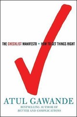 The Checklist Manifesto: How to Get Things Right by Atul Gawande, H/C, Brand New